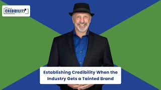 Establishing Credibility When the Industry Gets a Tainted Brand (DCE 053) by Credibility Nation 1,170 views 1 year ago 10 minutes, 1 second