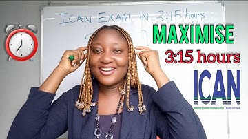 How to finish ICAN EXAM Paper in 3:15 hrs⏰ (ICAN EXAM SUCCESS)