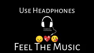 Feel The Music | Tennu Vi Ik Pal Chain Na Aave | 8D Audio | Lyrics | Use Headphones | Sad Song | HQ