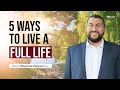 5 Ways To Live A Full Life | Shaykh Muhammad AlShareef (ra)