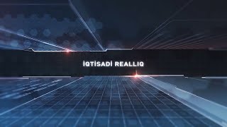 İqtisadi Reallıq - 14.04.2025