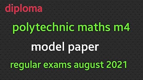 polytechnic maths m4||model paper regular exams august 2021||diploma||TS||c-18||@naveenreddymath