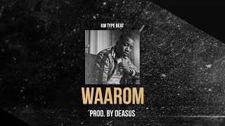 KM ft. GHALI TYPE BEAT - WAAROM (Prod. by Deasus)