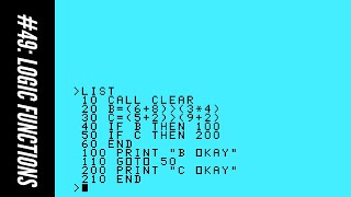 #49: Logic Functions (101 Programming Tips & Tricks for the TI-99/4A Home Computer)