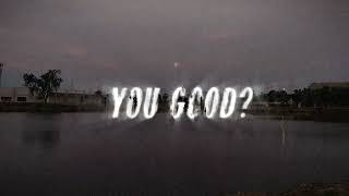 LIL SK1P - เป็นไงบ้าง (YOU GOOD?)