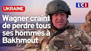 Bakhmout : Wagner craint de perdre tous ses hommes