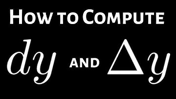 How to Compute Delta y and the Differential dy