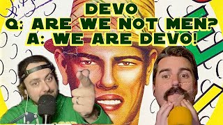 Devo's Q: Are We Not Men? A: We Are Devo! Album Breakdown