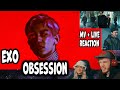 EXO - OBSESSION MV &amp; LIVE Reaction: Are We Obsessed?