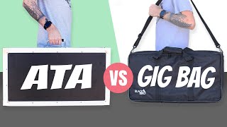 ATA vs Gig Bag : Pedalboard Case Comparison