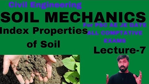 Lecture-7 | Index Properties of soil | Soil Mechanics | Civil Engineering |