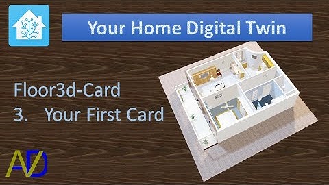 Episode 3 - Your first card - Floor3d Custom Card for Home Assistant (YHDT)