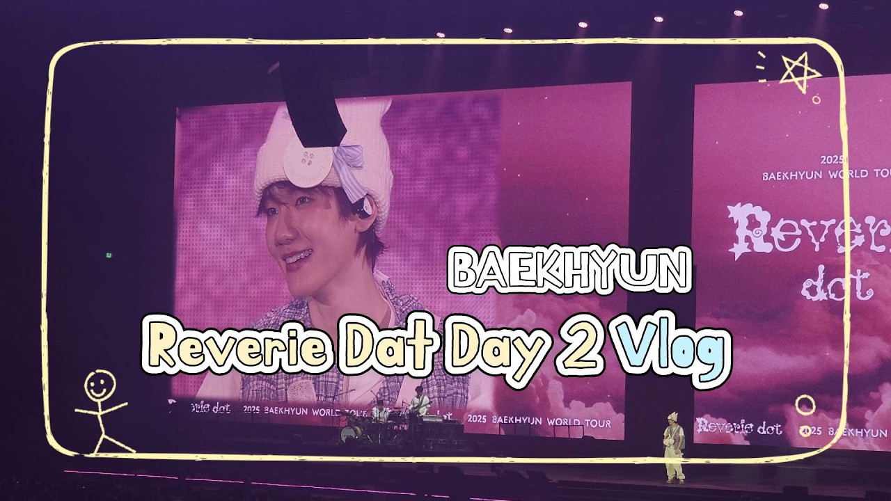 [엑소엘 브이로그]백현 레버리 닷 중콘 브이로그(Baekhyun reverie dot day2 v-log)