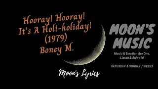 ♪ Hooray! Hooray! It's A Holi-holiday! (1979) - Boney M. ♪ | Lyrics | Moon's Music Channel