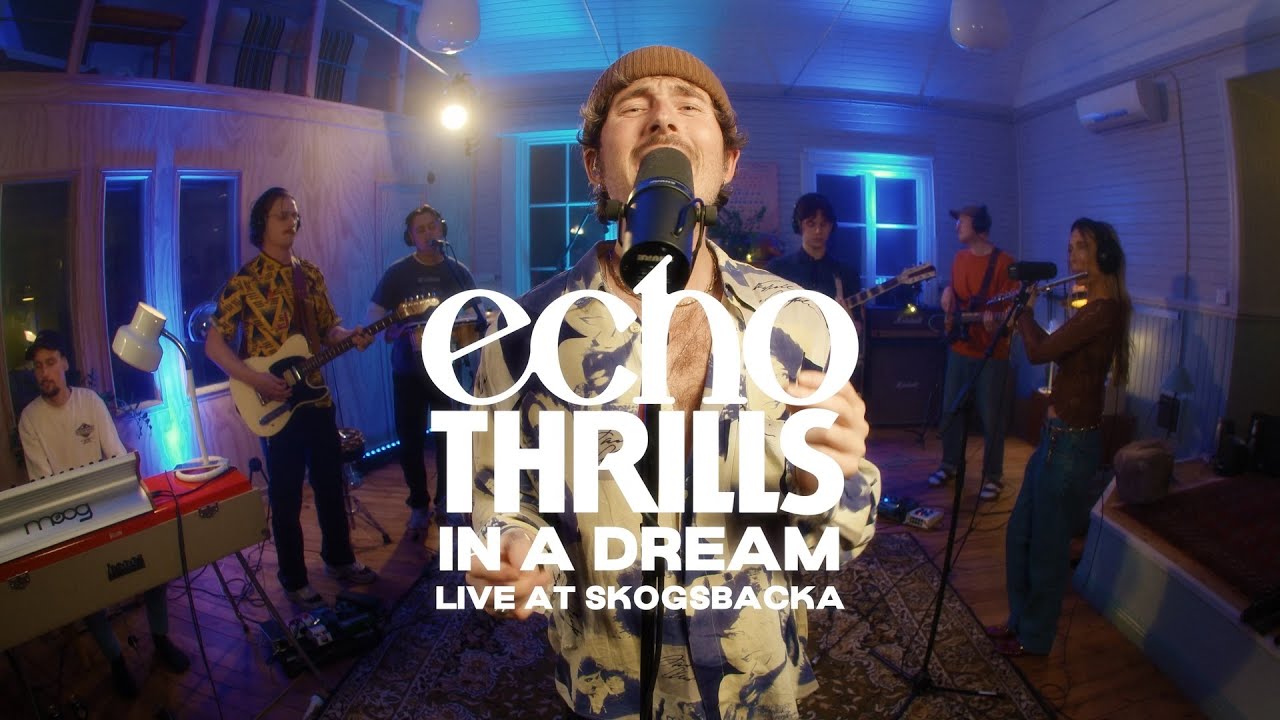 Regardez Echo Thrills - In a Dream (Live at Skogsbacka) sur YouTube Regardez Echo Thrills - In a Dream (Live at Skogsbacka) sur YouTube