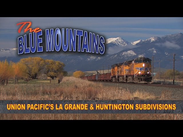 The Blue Mountains [Union Pacific Battles 3 Summits in Eastern Oregon] class=