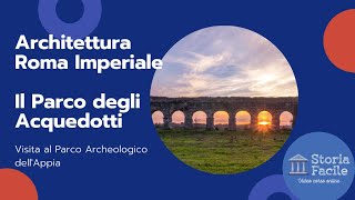 Lezioni di Storia Facile: Roma, Parco degli Acquedotti - Parco Regionale Appia Antica