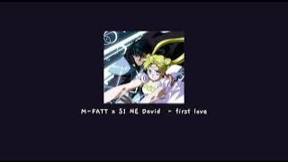 M-FATT x SI NE David - first love | speed up ver. (tiktok)