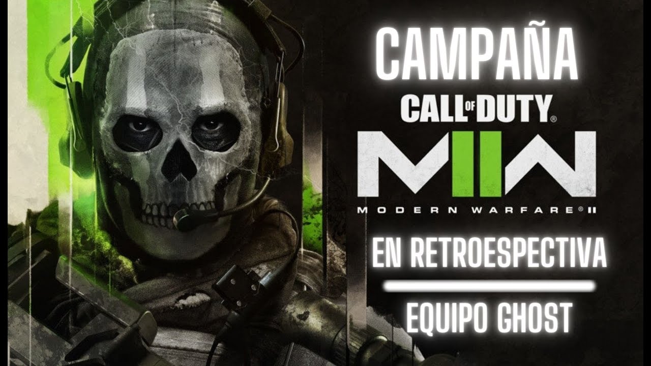 CAMPAÑA MODERN WARFARE 2 | EN RETROSPECTIVA - EQUIPO GHOST - YouTube