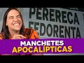 Manchetes APOCALÍPTICAS