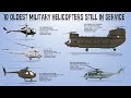 10 Oldest Military Helicopters that are still in SERVICE today