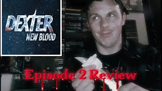 Dexter: New Blood- Episode 2 Review ***SPOILERS WITH WARNING!***