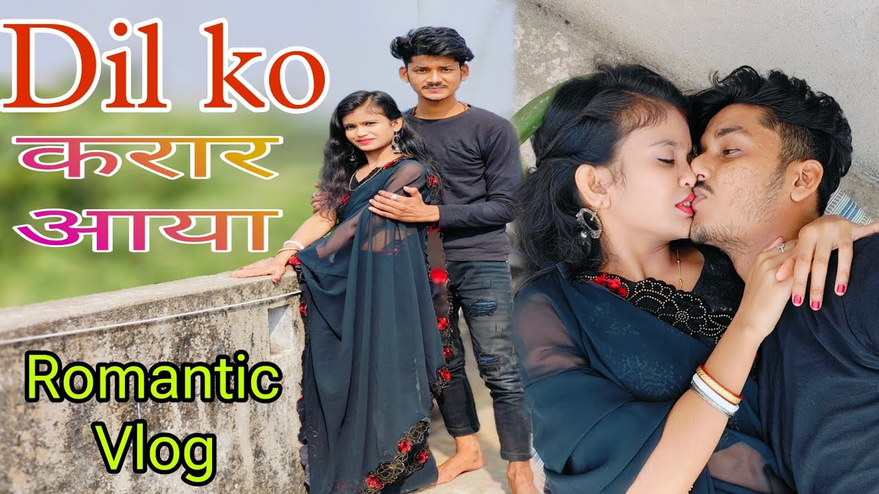New Romantic Vlog Dil Ko Karar Aaya Tujpe hi piyar aaya 