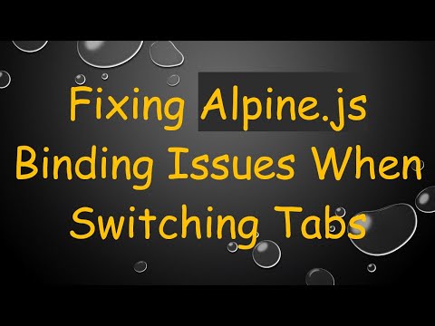 Fixing Alpine.js Binding