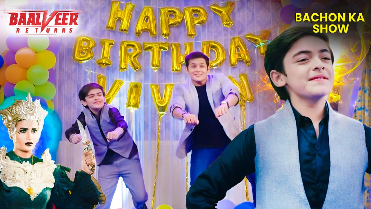 B'day Party में Vivaan और Baalveer ने किया Special Dance | Baalveer Returns 2025 | SuperHero | Pari