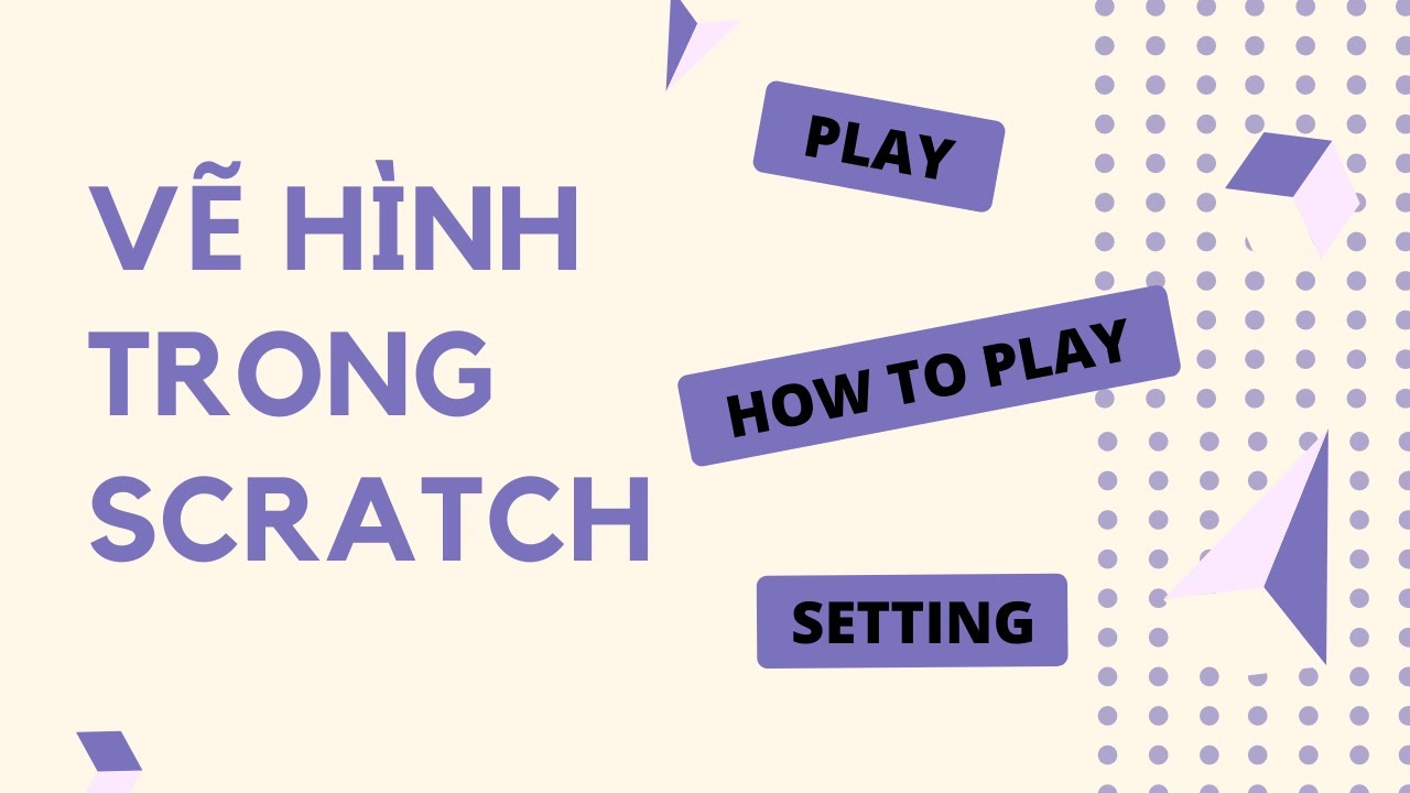 VẼ HÌNH TRONG SCRATCH | CÔNG CỤ PAINT TRONG SCRATCH |... - youtube