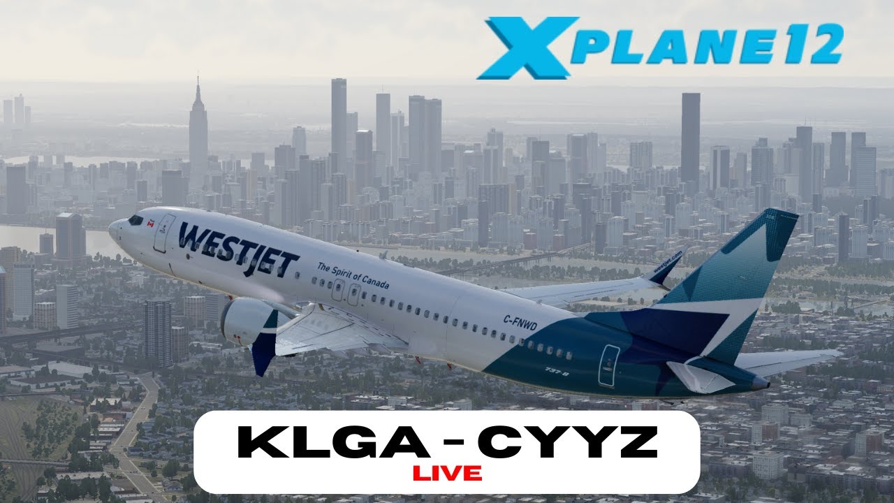 x-plane-12-live-new-york-to-toronto-b737-max-8-westjet-joinfs