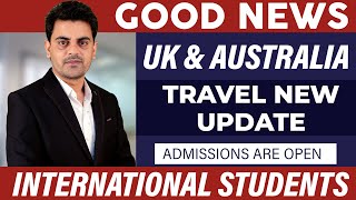 Good News UK & Australia Travel New Update for International Students | Study Abroad 2022