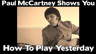 Paul McCartney Shows You How To Play YESTERDAY chords