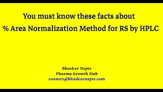 You must know these facts about the  % Area Normalization method for RS by HPLC screenshot 3