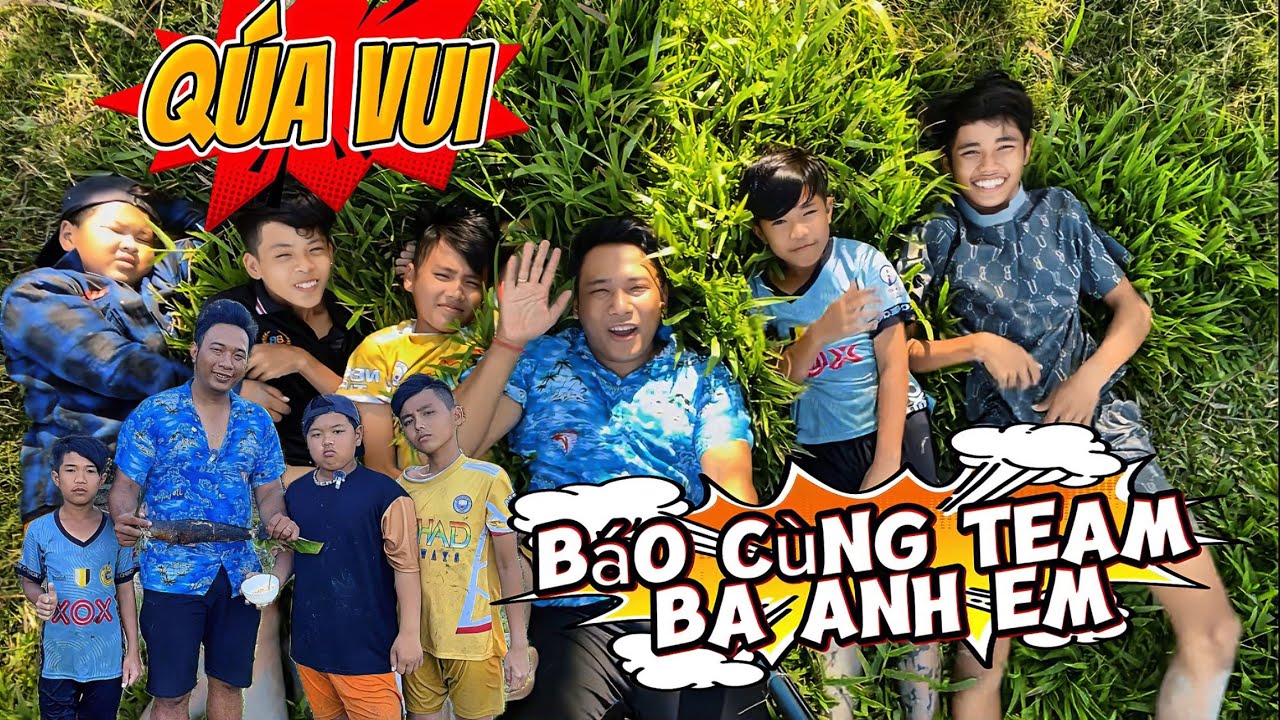 Cùng Team Anh Ba Báo | bắt cá lóc nướng chua Quá Vui | Ba Anh Em