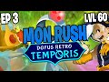 RUSH XP TEMPORIS ! DJ BLOP  ! LVL 60