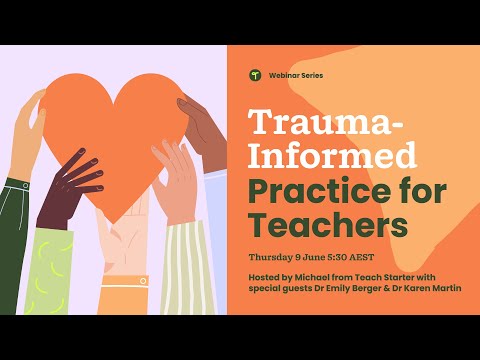 Trauma Informed Practice for Teachers
