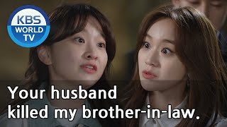 Your husband killed my brother-in-law [Unasked Family | 꽃길만 걸어요 /ENG, CHN/2020.04.15]