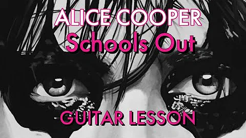 Schools Out Alice Cooper Guitar Lesson - Riffs/Cho...