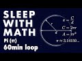Sleep with Math: Pi (π) 1hour loop ASMR