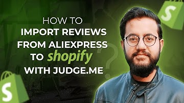 How to Import Reviews from AliExpress to Shopify Using Judge.me (Step-by-Step Guide)