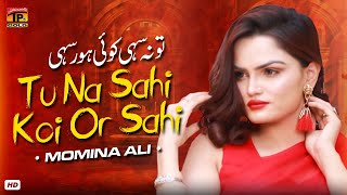 Tu Na Sahi Koi Or Sahi | Momina Ali | (Official Music Video 2024)| Thar Production