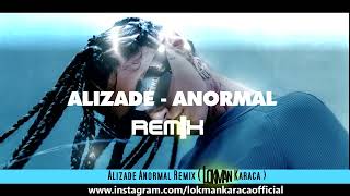 ALIZADE - ANORMAL Orient Remix ( Lokman Karaca ) İşler Nasıl İşler Normal