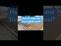 How to Hold and Use a Multi-too? #diy #tips #diyprojectsforhome #shortsvideos #shortsvideo #howto