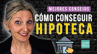 ✅ CONSEGUIR una HIPOTECA:  Mis Mejores Consejos