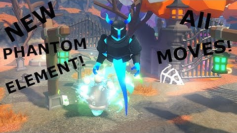 PHANTOM SHOWCASE ALL MOVES! Elemental Dungeons!