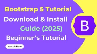 How to Download &amp; Install Bootstrap 5 in 2025 | Beginner&#39;s Guide to Using Bootstrap Offline