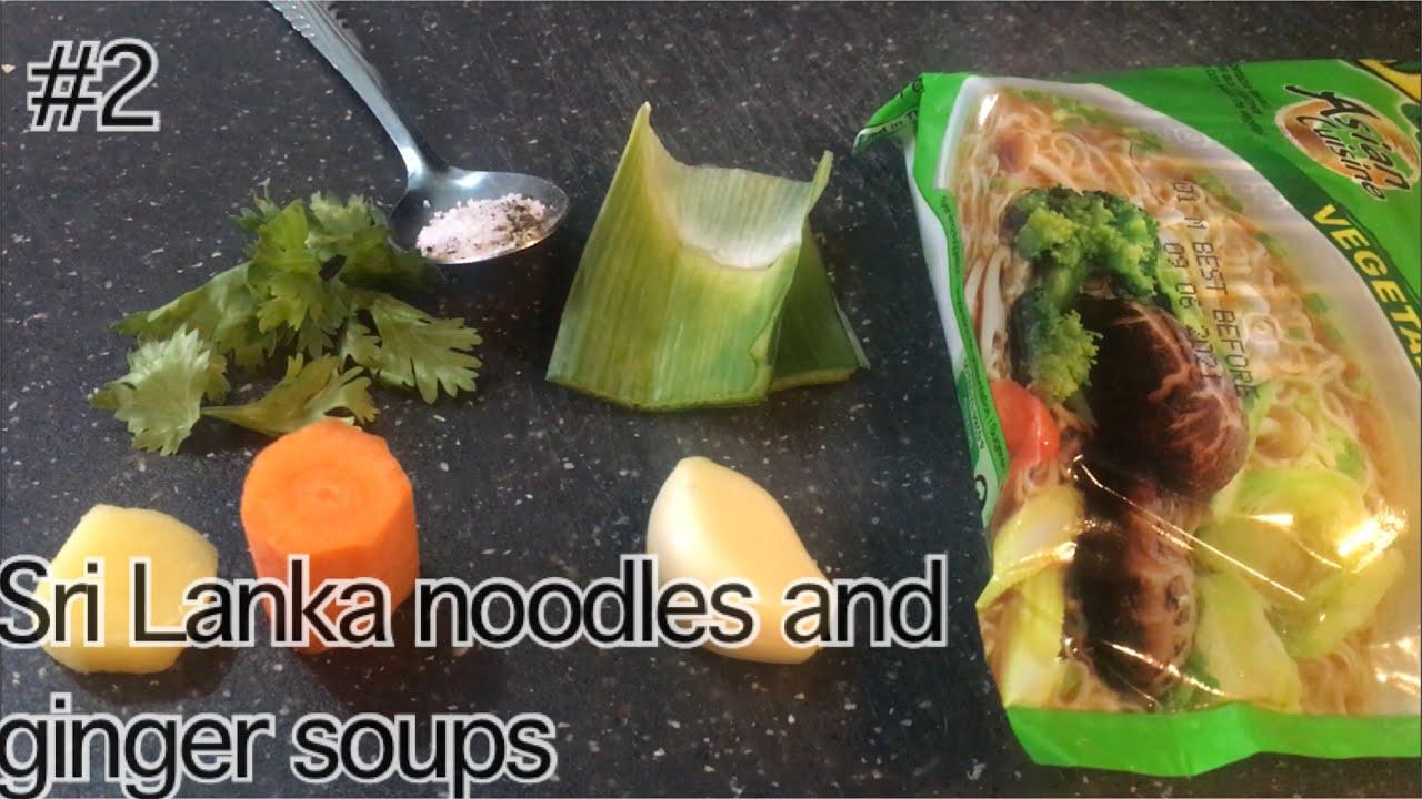 Sri Lanka noodles ginger pepper soupssimple easy soup YouTube