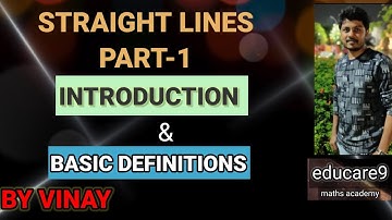 STRAIGHT LINES PART-1 || INTRODUCTION AND BASICS || MATHS-1B [IPE] / CLASS-11 || BY VINAY