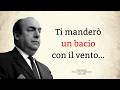 Pablo Neruda ❤️ Ti manderò un bacio con il vento | La poesia che parla a chi ti manca
